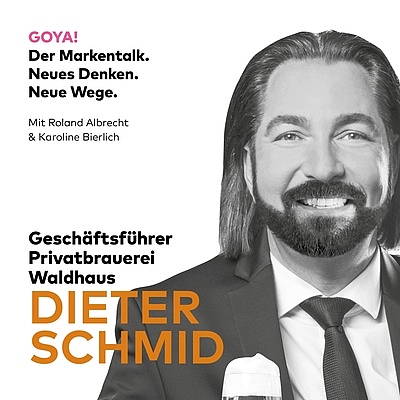 GoYa! Der Markentalk - mit Dieter Schmid